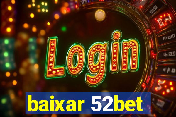 baixar 52bet